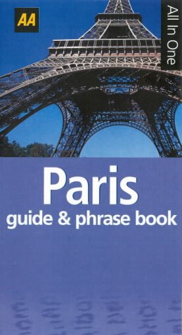 AA All in One Paris Guide and French Phrase Book (AA All in One Guide & Phrase Book) (9780749538491) by Peter Hall