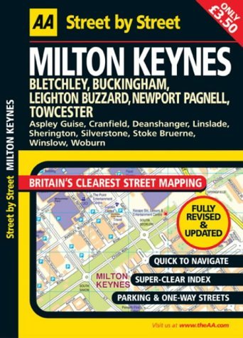 AA Street by Street: Milton Keynes: Bletchley, Buckingham, Leighton Buzzard, Newport Pagnell, Towcester (9780749539832) by AA Publishing