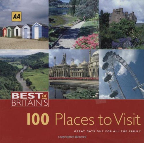 Imagen de archivo de Best of Britain's 100 Places to Visit: Great Days Out for All the Family a la venta por Discover Books