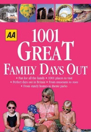 Beispielbild fr AA 1001 Great Family Days Out: Britain (AA 1001 Series) zum Verkauf von AwesomeBooks
