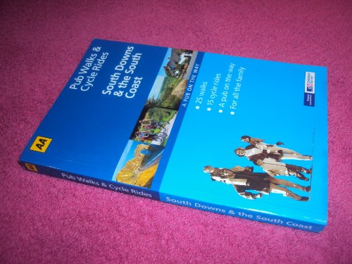 AA Pub Walks & Cycle Rides: South Downs & the South Coast (9780749544553) by AA Publishing