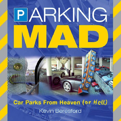 9780749550608: AA Parking Mad: Car Parks from Heaven (or Hell)