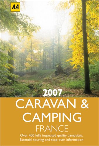 2007 Caravan & Camping France (AA Lifestyle Guides) (9780749551063) by AA Publishing