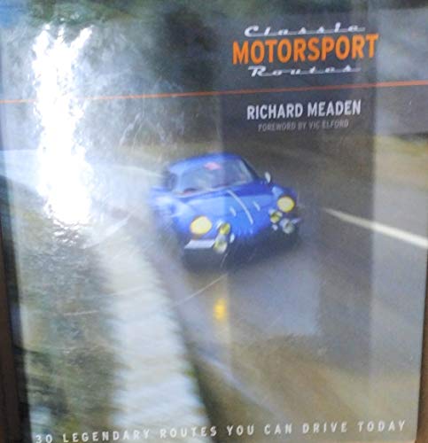 Imagen de archivo de Classic Motorsport Routes (AA Illustrated Reference Books) a la venta por AwesomeBooks