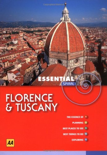 Florence and Tuscany (AA Essential Spiral Guides) (9780749553739) by AA Publishing