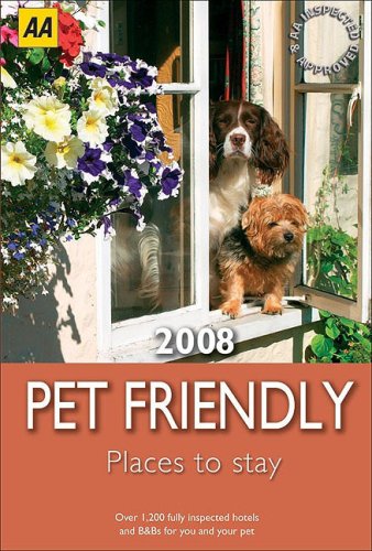 Stock image for AA Pet Friendly Places to Stay 2008 for sale by Hippo Books