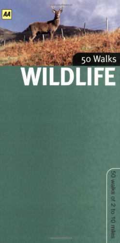 Wildlife Walks in Britain (50 Walks) (9780749555535) by AA Publishing