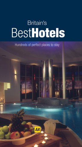 Britain's Best Hotels 2008: Hundreds of Perfect Places to Stay (AA Lifestyle Guides) (9780749556266) by AA Publishing