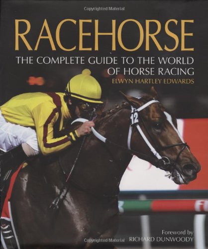 Stock image for Racehorse: The Complete Guide to the World of Horse Racing for sale by Anybook.com