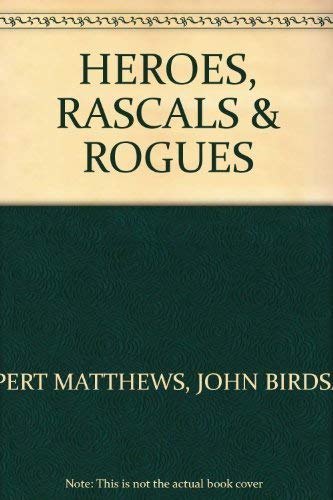 9780749558888: Heroes Rascals & Rogues