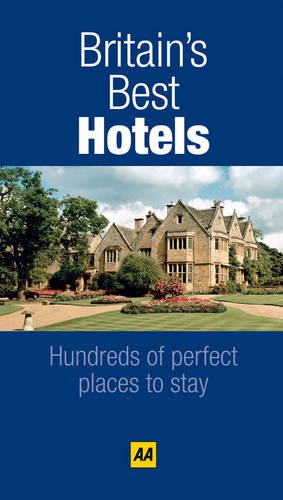 Britain's Best Hotels 2009: Hundreds of Perfect Places to Stay (AA Lifestyle Guides) (9780749561031) by AA Publishing