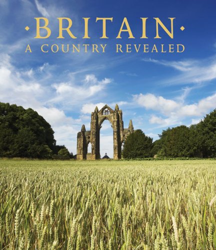 Stock image for Britain : A Country Revealed for sale by Better World Books: West
