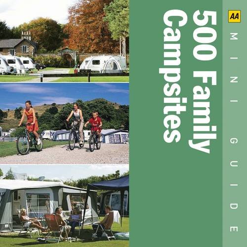 Stock image for 500 Family Campsites (AA Mini Guides) for sale by Reuseabook