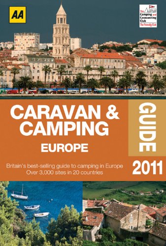 Beispielbild fr Caravan & Camping Europe 2011 (AA Caravan and Camping) zum Verkauf von AwesomeBooks
