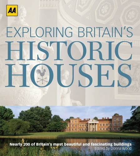 Imagen de archivo de Exploring Britain's Historic Houses (AA Illustrated Reference) a la venta por AwesomeBooks