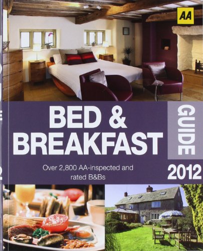 Stock image for The Bed and Breakfast Guide 2012: England, Scotland, Wales, Northern Ireland, Republic of Ireland. Over 2 800 AA-inspected and rated B&Bs (AA Bed & Breakfast Guide) for sale by medimops