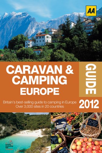 Caravan & Camping Europe 2012 (Aa Caravan and Camping Europe) - AA Publishing