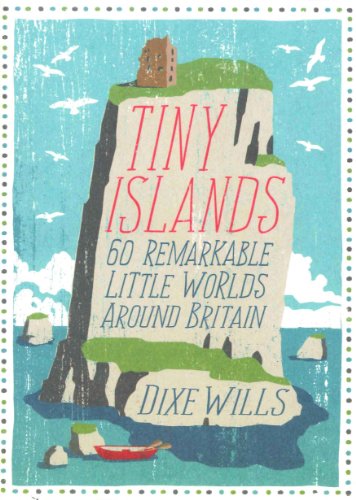 Beispielbild fr Tiny Islands: 60 Remarkable Little Worlds Around Britain zum Verkauf von AwesomeBooks