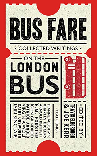 Beispielbild fr Bus Fare: Collected writings on Londons most loved means of transport (AA): Collected writings on the London bus zum Verkauf von WorldofBooks