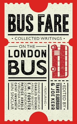 Stock image for Bus Fare: Collected Writings on the London Bus for sale by Hippo Books