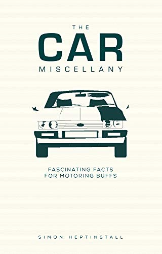 Stock image for The Car Miscellany: Fascinating Facts for Motoring Buffs for sale by SecondSale
