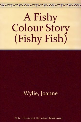 Stock image for A Fishy Colour Story (Fishy Fish Stories) for sale by MusicMagpie