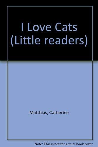 9780749600501: I Love Cats (Little readers)