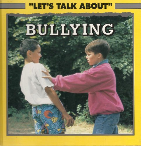 Bullying (Let's Talk About...) (9780749600563) by Grunsella, A.