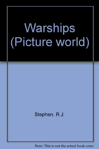 Warships (Picture World) (9780749600877) by R.J. Stephen