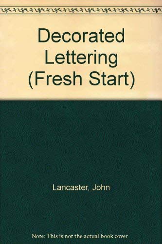 Stock image for Decorated Lettering (Fresh Start S.) for sale by Goldstone Books