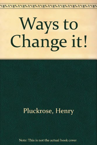 Beispielbild fr Ways to Change it! zum Verkauf von AwesomeBooks