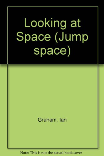 9780749603311: Looking at Space (Jump Space)