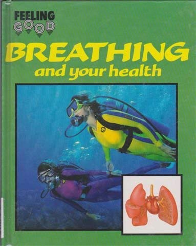 Breathing (Feeling Good) (9780749603434) by Brian R. Ward