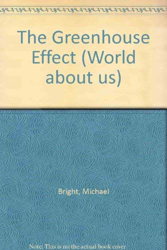 9780749604943: The Greenhouse Effect (World About Us)