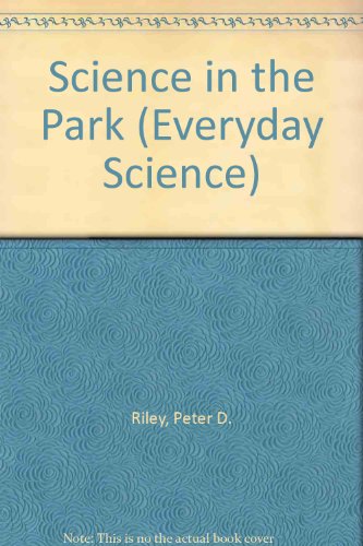 Beispielbild fr Science in the Park (Everyday Science) zum Verkauf von AwesomeBooks