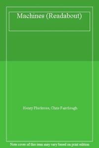 Machines (Readabouts) (9780749606602) by Pluckrose, Henry; Fairclough, Chris