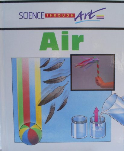 Beispielbild fr Air (Science Through Art S.) zum Verkauf von Reuseabook