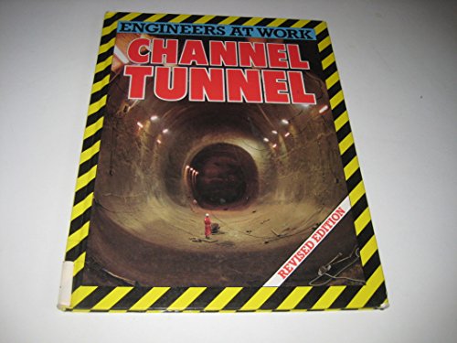 Channel Tunnel (Engineers at Work) (9780749607234) by Bender, Lionel