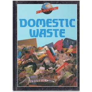 Domestic Waste (Save Our Earth) (9780749607432) by Tony Hare