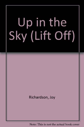 Beispielbild fr Up in the Sky (Lift Off) zum Verkauf von WorldofBooks