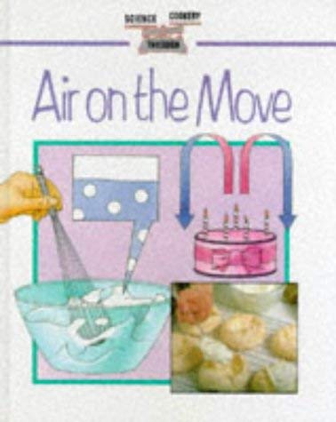 9780749608439: Air on the Move (Science Through Cookery S.)