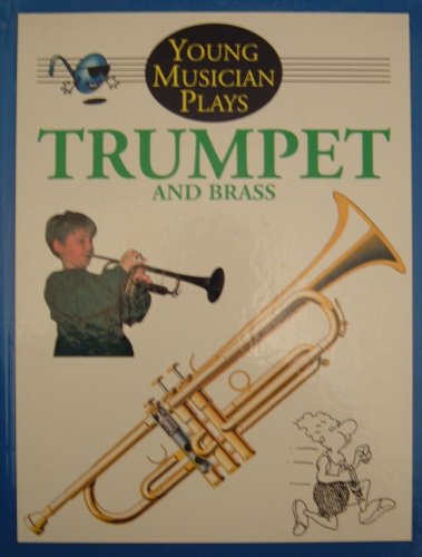 Stock image for Trumpet and Brass (Young Musician Plays) for sale by AwesomeBooks