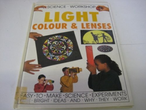 Stock image for Light, Colour and Lenses (Science Workshop) for sale by AwesomeBooks