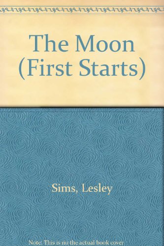 The Moon (First Starts) (9780749610296) by [???]