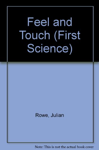 Imagen de archivo de Feel and Touch (First Science) a la venta por AwesomeBooks