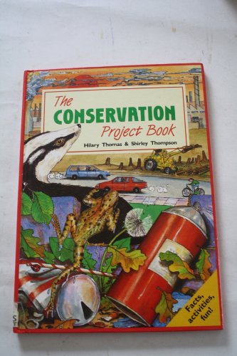 Stock image for The Conservation Project Book (Project Books) for sale by AwesomeBooks