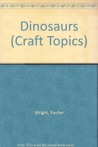 Immagine dell'editore per Dinosaurs (Craft Topics) venduto da Reuseabook