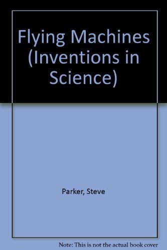 9780749613433: Flying Machines (Inventions in Science S.)