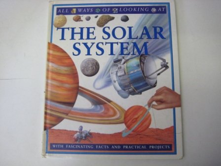 Beispielbild fr Solar System (All Ways of Looking at S.) zum Verkauf von WorldofBooks