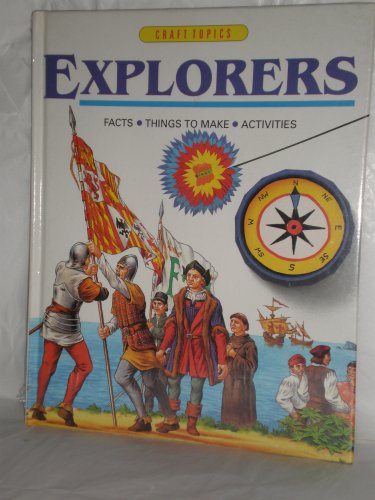 9780749615246: Explorers: Facts, Things to Make, Activities (Craft Topics)